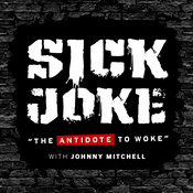 Podcast Sick Joke Podcast With Johnny Mitchell