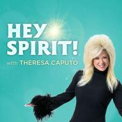 Podcast Hey Spirit! with Theresa Caputo