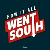 Podcast How It All Went South