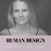 Podcast Human Design med Emelie och gäster