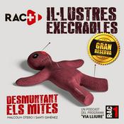 Podcast Il·lustres execrables Gran Reserva