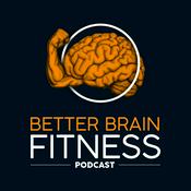 Podcast Better Brain Fitness (a Brainjo Production)