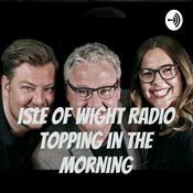 Podcast Isle of Wight Radio Topping in the Morning