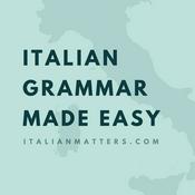 Podcast Italian Grammar Made Easy