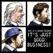 Podcast It's Just Good Business!