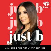 Podcast Just B with Bethenny Frankel