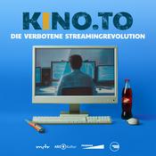 Podcast KINO.TO - Die verbotene Streamingrevolution