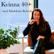 Podcast Kvinna 40+ med Madeleine  Rybeck