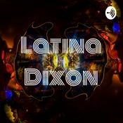 Podcast Latina Dixon