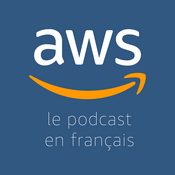 Podcast Le Podcast AWS en Français