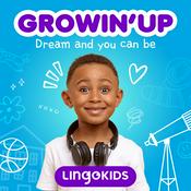 Podcast Lingokids: Growin' Up! —Discover dream jobs!