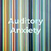 Podcast Auditory Anxiety