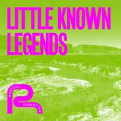 Podcast Little Known Legends