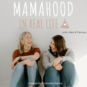 Podcast Mamahood In Real Life