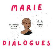 Podcast Marie Dialogues.