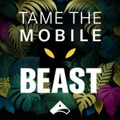 Podcast Tame the Mobile Beast