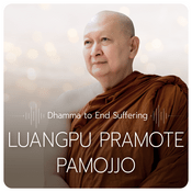 Podcast Mindfulness Dhamma to End Suffering