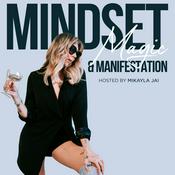 Podcast MINDSET MAGIC & MANIFESTATION Podcast