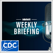 Podcast MMWR Weekly Briefing