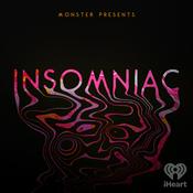 Podcast Monster Presents: Insomniac