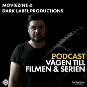 Podcast Moviezine + Dark Label Productions - Vägen till filmen och serien Podcast