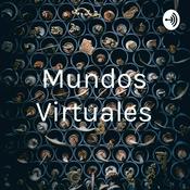 Podcast Mundos Virtuales