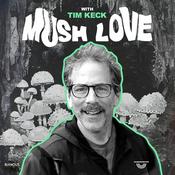 Podcast Mush Love with Tim Keck