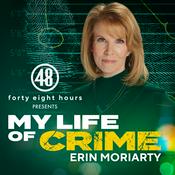 Podcast My Life of Crime with Erin Moriarty