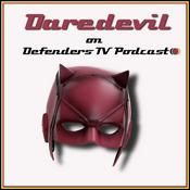 Podcast Netflix Marvel Daredevil on Defenders TV Podcast