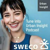 Podcast Urban Insight by Sweco Podcast Series