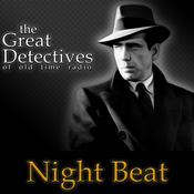 Podcast The Great Detectives Present Night Beat (Old Time Radio)