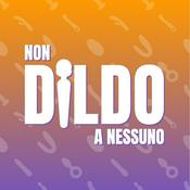 Podcast Non Dildo a Nessuno