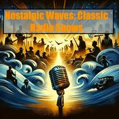 Podcast Nostalgic Waves - Classic Radio Shows