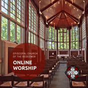 Podcast Online Worship at the Episcopal Church of the Redeemer