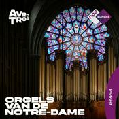 Podcast Orgels van de Notre-Dame