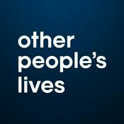 Podcast Other People’s Lives