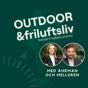 Podcast Outdoor och friluftsliv med Åhrman och Mellgren