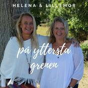 Podcast På yttersta grenen med Helena & Lillemor