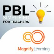 Podcast PBL Simplified for Teachers by Magnify Learning