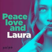 Podcast Peace Love and Laura