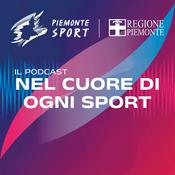 Podcast Piemonte Sport, nel Cuore di ogni Sport