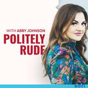 Podcast Politely Rude With Abby Johnson