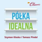 Podcast Półka idealna  - Szymon Kloska i Tomasz Pindel w RMF Classic