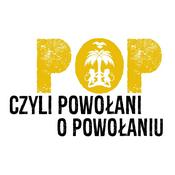 Podcast POP czyli powołani o powołaniu