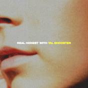 Podcast Real Honest with Tal Shooster