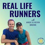 Podcast Real Life Runners with Angie and Kevin Brown