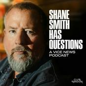 Podcast Shane Smith Has Questions