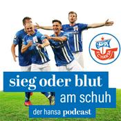 Podcast Sieg oder Blut am Schuh - Der Hansa-Podcast