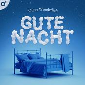 Podcast Gute Nacht – Einschlafhilfe mit Oliver Wunderlich