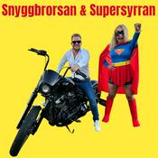 Podcast SnyggBrorsan & SuperSyrran